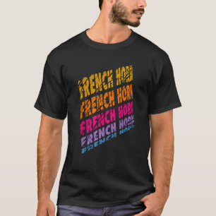 Französisches Horn-Musikinstrument Französisch Hor T-Shirt