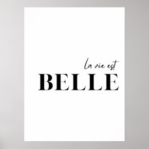 Französisches Zitat "La vie est belle" Poster