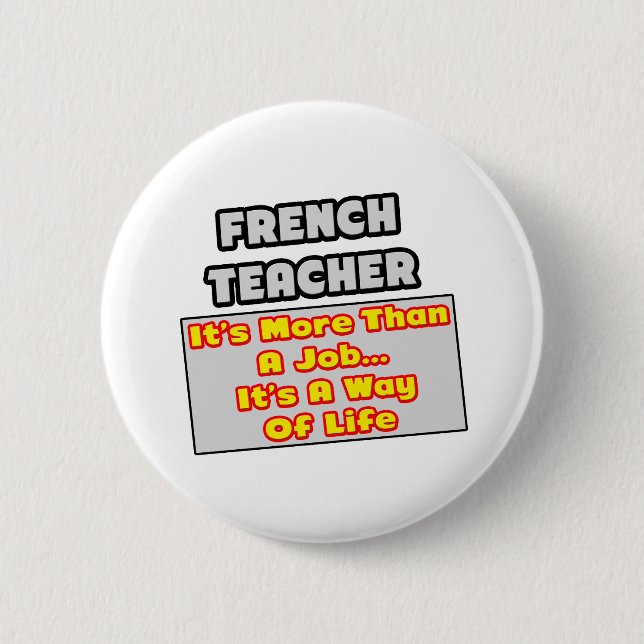 Französischlehrer...mehr als Arbeit, Lebensweise Button (Vorderseite)