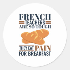 Französischlehrer sind so schwer, dass sie Schmerz Runder Aufkleber