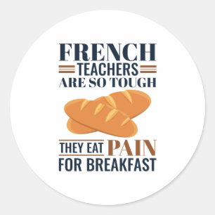 Französischlehrer sind so schwer, dass sie Schmerz Runder Aufkleber