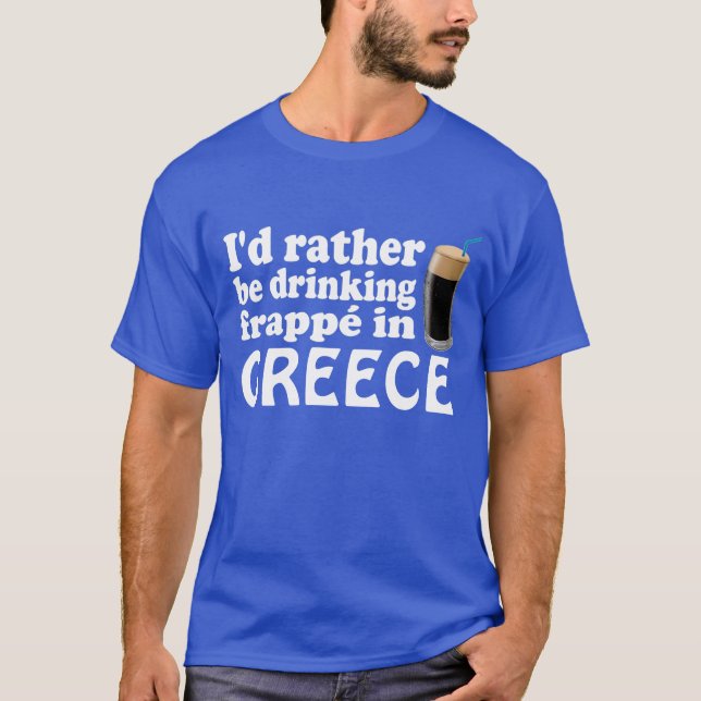 Frappé in Griechenland T-Shirt (Vorderseite)