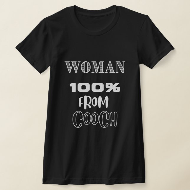 Frau 100% aus der Cooch T-Shirt (Ablage )
