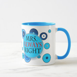 Frau Always Right 11 Unze-Wecker-Tasse Tasse