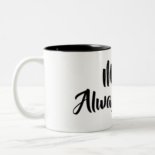 Frau Always Right Coffee Mug Zweifarbige Tasse (Links)
