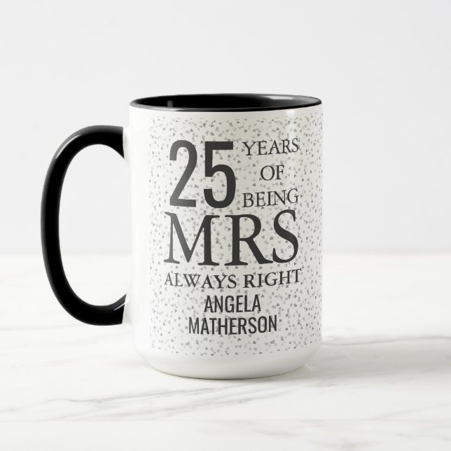Frau Always Right Fun 25. Silver Jahrestag Tasse (Links)
