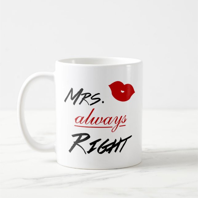 Frau Always Right Tasse (Links)