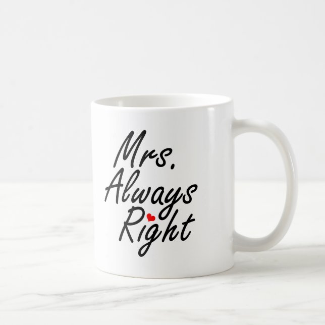 Frau Always Right Tasse (Rechts)