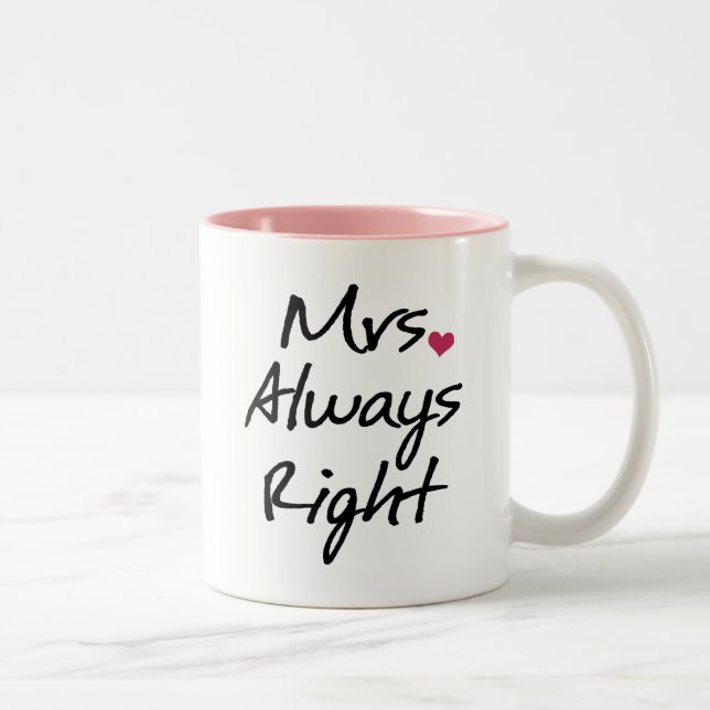 Frau Always Right Zweifarbige Tasse (Rechts)