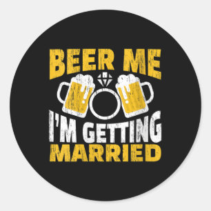 Frau Beer Me Ich werde heiraten Groom Bride Pa Runder Aufkleber
