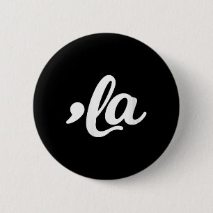 Frau Comma La - Kamala Harris 2024 Frau Präsidenti Button