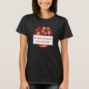 Frau Dalloway sagte, sie würde Blume kaufen Zitate T-Shirt