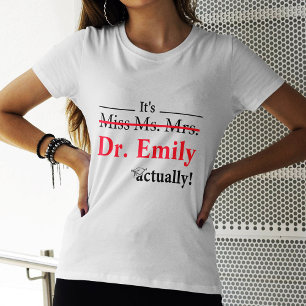 Frau Dr. Abschluss Funny PhD T-Shirt