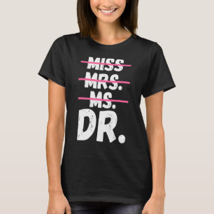Frau Dr. Doktorand Doktor T-Shirt