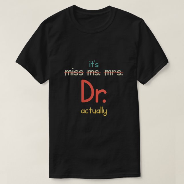 Frau Dr. Funny Doktor Graduatio T-Shirt (Design vorne)