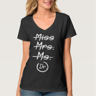 Frau Dr. Funny Phd Abschluss T-Shirt