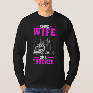 Frau eines LKW-Fahrers Stolz auf die Frau eines LK T-Shirt