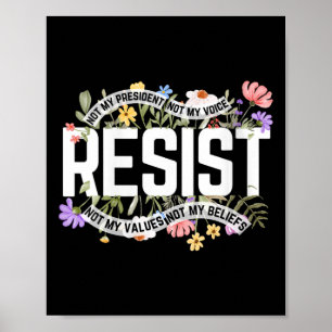 Frau Floral Resist nicht mein Präsident Anti-Trump Poster