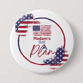 Frau Got einen Plan US-Wahlen Patriotic Button