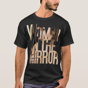 Frau im Spiegel T-Shirt