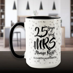 Frau Immer Recht Lustiger 25. Hochzeitstag Tasse