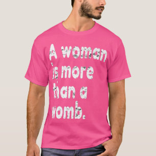 Frau ist mehr als eine Frau, weibliche Feministin T-Shirt