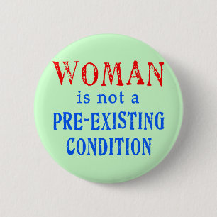 Frau ist nicht eine vor bestehende Bedingung Button