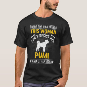 Frau kann ihrem Pumi-Hund nicht widerstehen T-Shirt