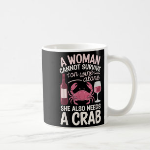 Frau kann nicht allein mit Wein überleben, sie bra Kaffeetasse