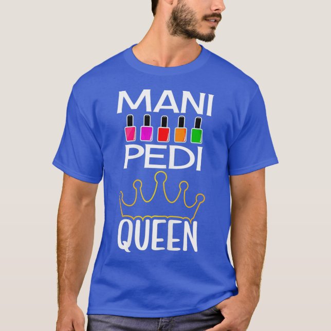 Frau MANI PEDI QUEEN - NAIL TECH FRAUEN T-Shirt (Vorderseite)