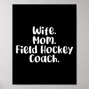 Frau Mutter Feldhockey-Trainerin Feldhockey-Mama M Poster