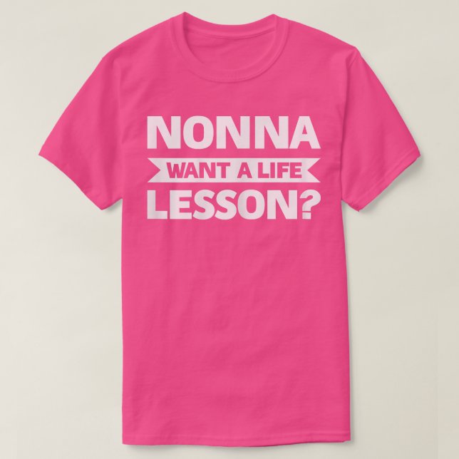 Frau Nonna will eine Lebensstunde  T-Shirt (Design vorne)