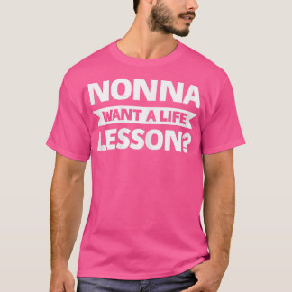 Frau Nonna will eine Lebensstunde T-Shirt