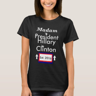 Frau Präsidentin Hillary Clinton Est. 2016 T-Shirt