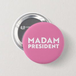 Frau Präsidentin! Moderne, mutige Typografie rosa Button
