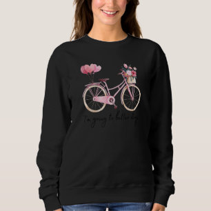 Frau Radfahren Leben Ist Ein Schönes Fahrrad Sweatshirt