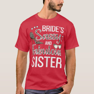 Frau Sassy Schwester des Brautparty Bri T-Shirt