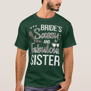 Frau Sassy Schwester des Brautparty Bri T-Shirt