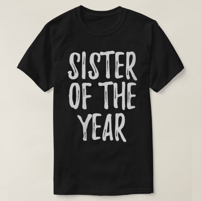 Frau Schwester des Jahres Niedliches Geschenk für  T-Shirt (Design vorne)