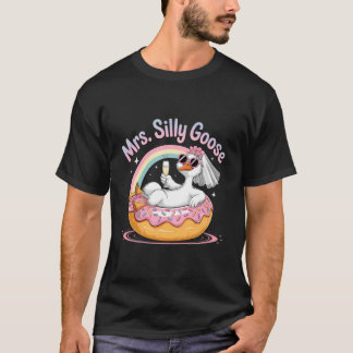 Frau Silly Goose Bridge wird zur Hochzeit-Bachelor T-Shirt