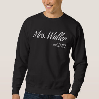 Frau WALLER 2023 neue Braut Brautparty Hochzeit Sweatshirt