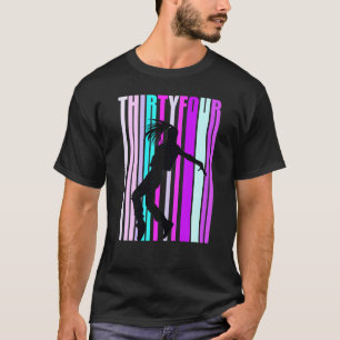 Frauen 34. Tanz Geburtstag für Mädchen Hiphop-Tänz T-Shirt