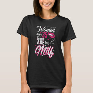 Frauen 35. Geburtstag Frauen über 35 Jahre alt nic T-Shirt