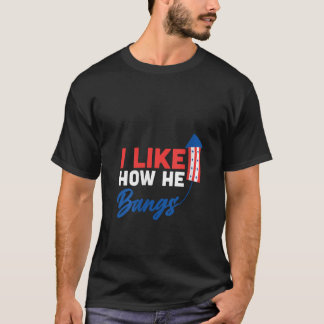 Frauen 4. Juli Ich mag, wie er schlägt Feuerwerke  T-Shirt
