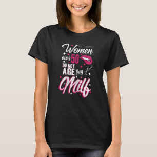 Frauen 50. Geburtstag Frauen über 50 Jahre alt nic T-Shirt