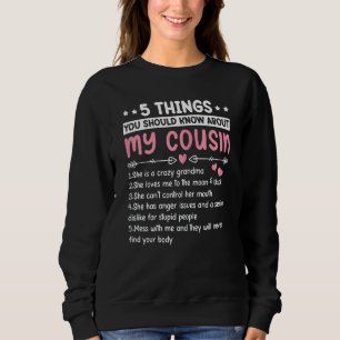 Frauen 5 Dinge über meinen Cousin Bester Freund je Sweatshirt