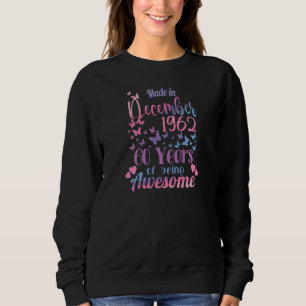 Frauen 60. Geburtstag Dezember 1962 für Frauen 60 Sweatshirt