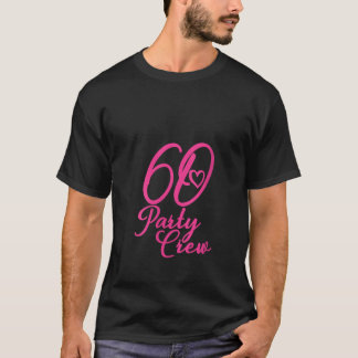 Frauen 60 Party Crew Rosa passende Gruppe Frauen 6 T-Shirt