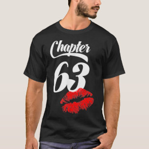 Frauen 63. Geburtstagslippen Kapitel 63 Jahre alt T-Shirt