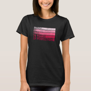 Frauen 74 Jahre alter Tag Geboren 1949 Mädchen 74. T-Shirt